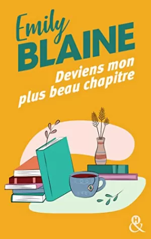 Emily Blaine – Deviens mon plus beau chapitre